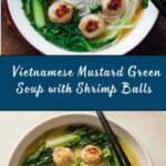 Vietnamese Mustard Green Soup with Shrimp Balls Recipe