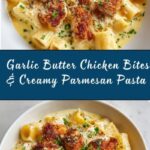 Cheesy Garlic Butter Chicken Bites with Creamy Parmesan Pasta Recipe