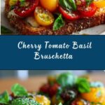Fresh Cherry Tomato and Basil Bruschetta Recipe