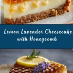 Lemon Lavender Cheesecake with Honeycomb Recipe