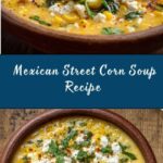Mexican Street Corn Soup Recipe