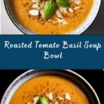 Roasted Tomato Basil Soup Recipe