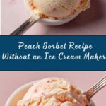 The Best Peach Sorbet Without Ice Cream Maker Recipe