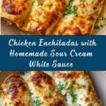Chicken Enchiladas with Sour Cream White Sauce Recipe