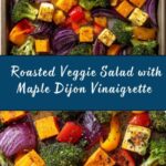 Warm Roasted Veggie Salad with Maple Dijon Vinaigrette Recipe