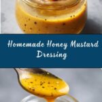 Homemade Honey Mustard Dressing Recipe