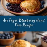 Air Fryer Blueberry Hand Pies Recipe