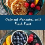 Oatmeal Pancakes with Fresh Fruit Recipe