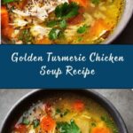 Anti-Inflammatory Turmeric Chicken Soup Recipe