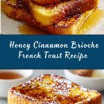 Honey Cinnamon Brioche French Toast Recipe