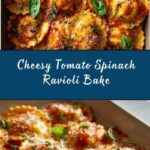 Easy Tomato Spinach Ravioli Bake Recipe