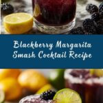 Blackberry Margarita Smash Recipe