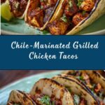 Chile–Marinated Grilled Chicken Tacos Recipe