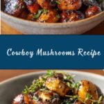 Cowboy Mushrooms Recipe