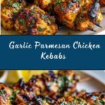 Garlic Parmesan Chicken Kebabs Recipe