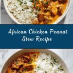 African Chicken Peanut Stew Recipe