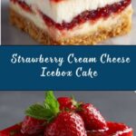 Strawberry Cream Cheese Icebox Cake Recipe