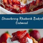 Strawberry Rhubarb Baked Oatmeal Recipe