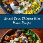 Street Corn Chicken Rice Bowl Recipe