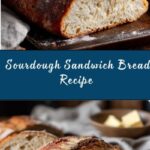 Soft Sourdough Sandwich Bread Recipe