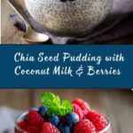 **Chia Seed Pudding with Coconut Milk and Berries** Recipe