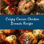 Crispy Caesar Chicken Breasts Recipe