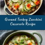 Ground Turkey Zucchini Casserole Recipe
