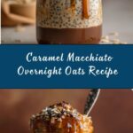Caramel Macchiato Overnight Oats Recipe