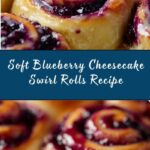 Blueberry Cheesecake Swirl Rolls Recipe