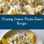 Creamy Lemon Pasta Sauce Recipe