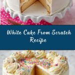 White Cake From Scratch Recipe
