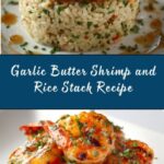 Garlic Butter Shrimp and Rice Stack Recipe