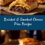 Brisket & Smoked Cheese Pies Recipe