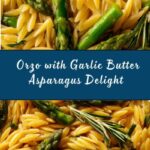 Creamy Orzo with Garlic Butter Asparagus Recipe