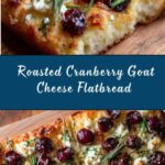 Roasted Cranberry and Goat Cheese Flatbread Recipe