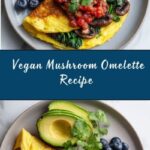 Vegan Mushroom Omelette Recipe