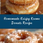Homemade Krispy Kremes Recipe